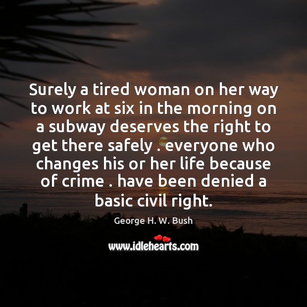 Surely a tired woman on her way to work at six in Crime Quotes Image