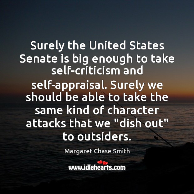 Surely the United States Senate is big enough to take self-criticism and Image