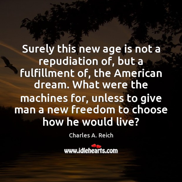 Surely this new age is not a repudiation of, but a fulfillment Age Quotes Image