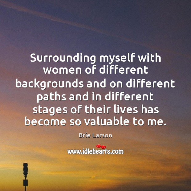 Surrounding myself with women of different backgrounds and on different paths and Image