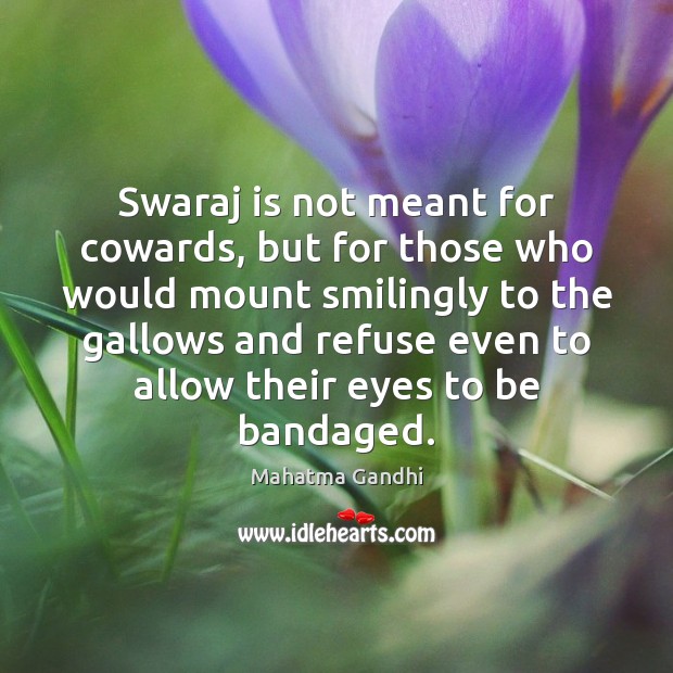 Swaraj is not meant for cowards, but for those who would mount Image