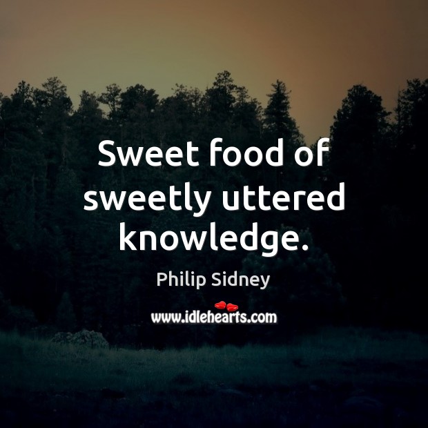 Sweet food of sweetly uttered knowledge. Image