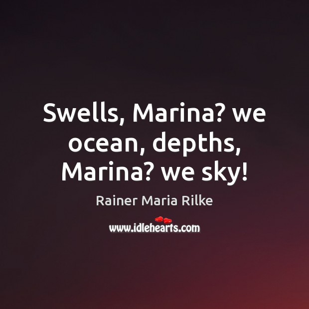 Swells, Marina? we ocean, depths, Marina? we sky! Image