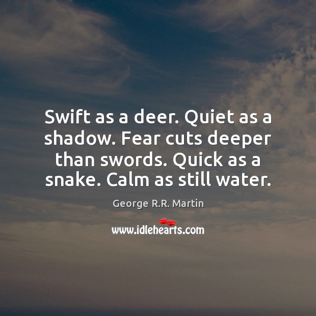 Swift as a deer. Quiet as a shadow. Fear cuts deeper than Image