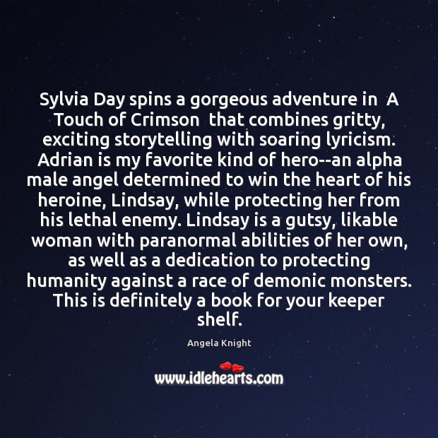 Sylvia Day spins a gorgeous adventure in  A Touch of Crimson  that Enemy Quotes Image
