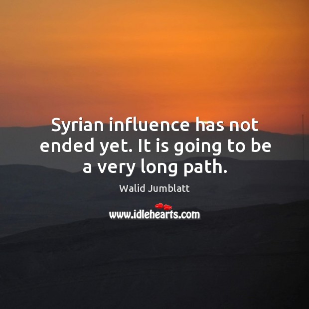 Syrian influence has not ended yet. It is going to be a very long path. Image