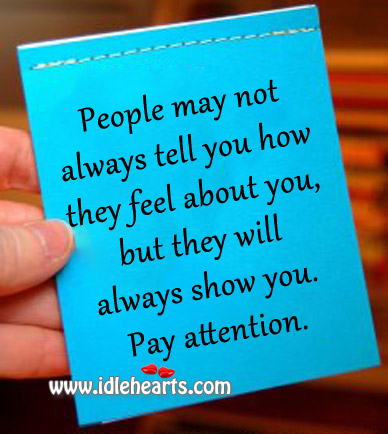 People may not always tell you how they feel about you Image