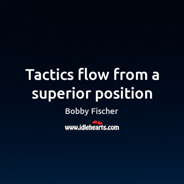 Tactics flow from a superior position Image