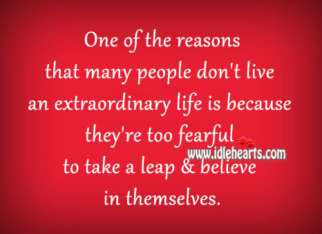 One of the reasons that many people don’t live an extraordinary life Image