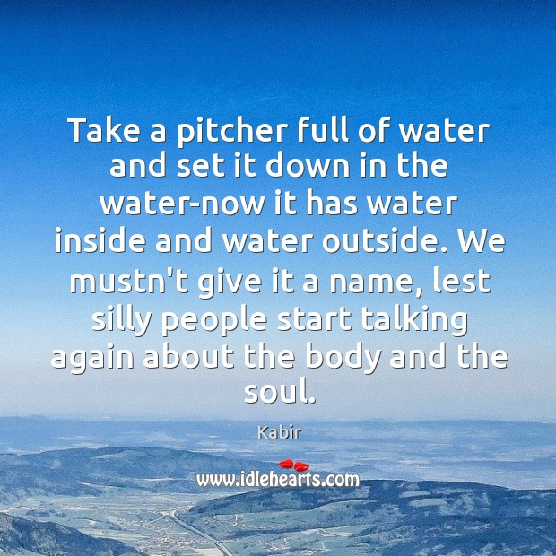 Take a pitcher full of water and set it down in the Image