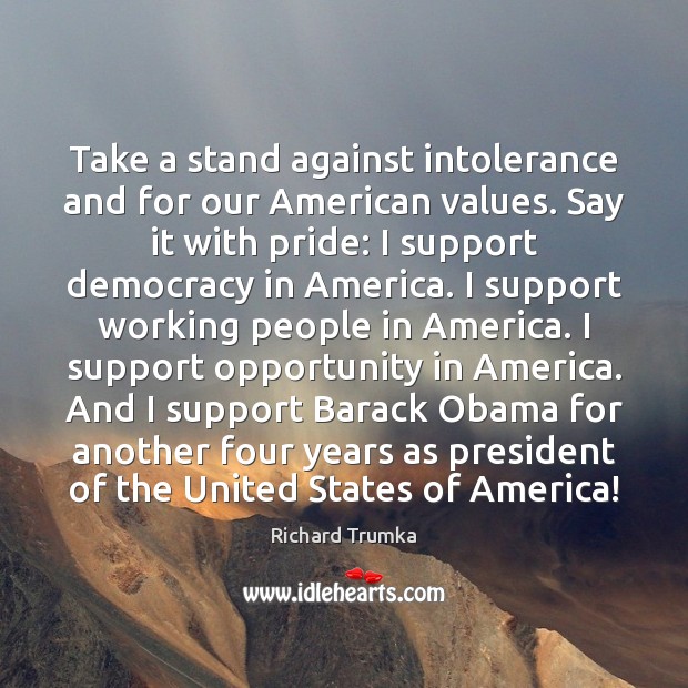 Take a stand against intolerance and for our American values. Say it 