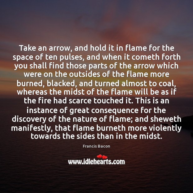 Take an arrow, and hold it in flame for the space of Image