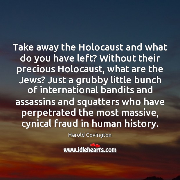 Take away the Holocaust and what do you have left? Without their Image