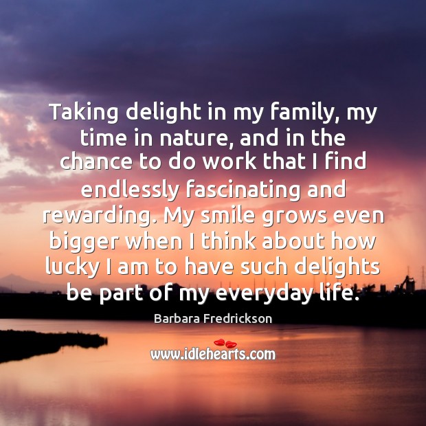 Taking delight in my family, my time in nature, and in the Image