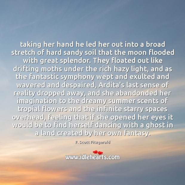 Taking her hand he led her out into a broad stretch of Summer Quotes Image
