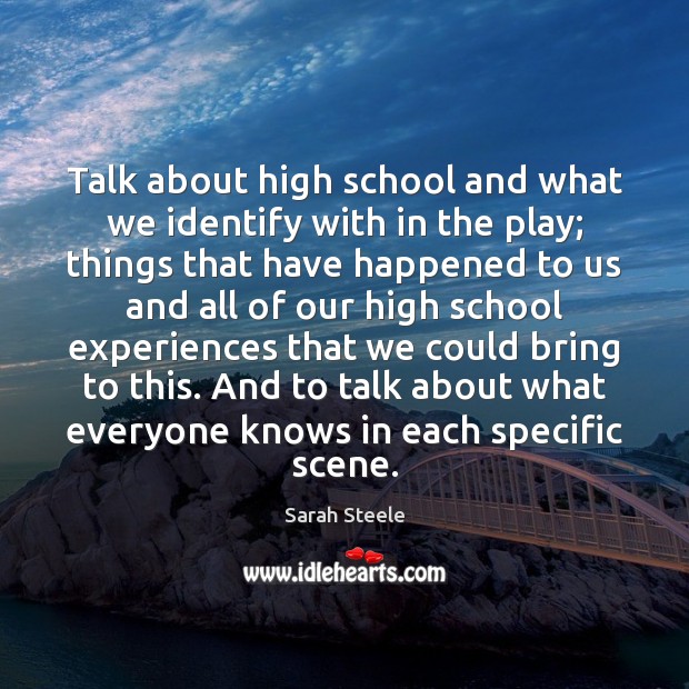 Talk about high school and what we identify with in the play; Image