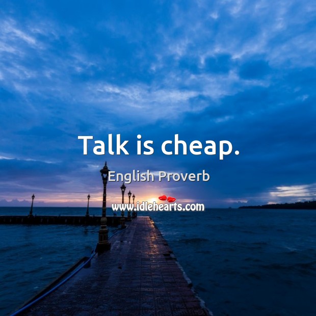Talk is cheap. Image