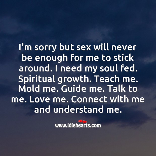 Talk to me, love me, connect with me and understand me. Understanding Quotes Image