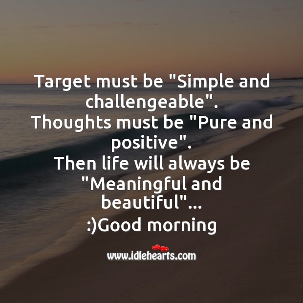 Target must be “simple and challengeable”. Good Morning Quotes Image