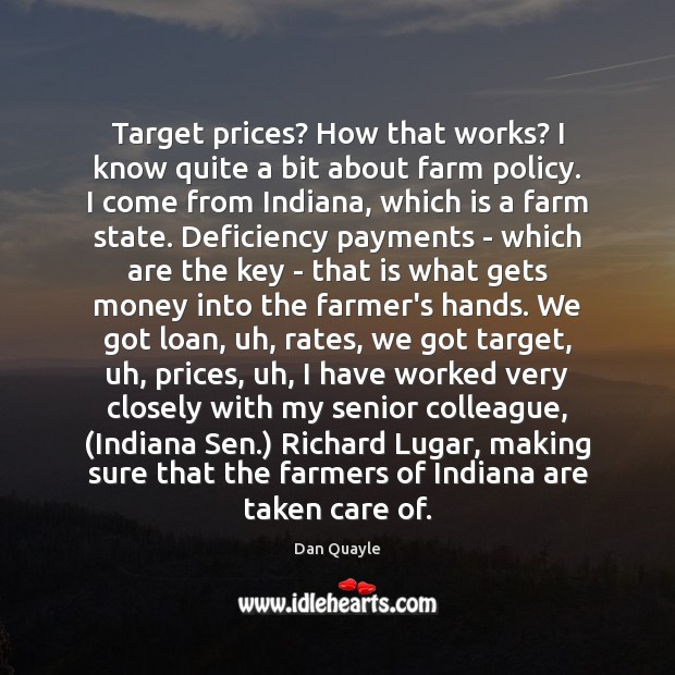 Target prices? How that works? I know quite a bit about farm Farm Quotes Image