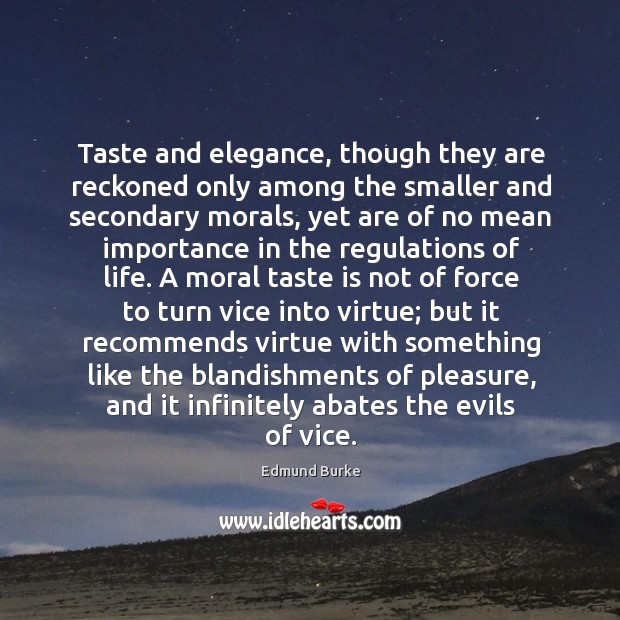 Taste and elegance, though they are reckoned only among the smaller and Image