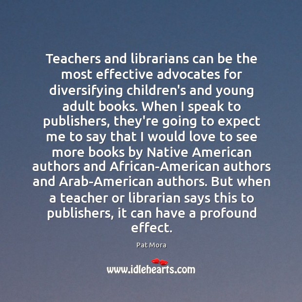 Teachers and librarians can be the most effective advocates for diversifying children’s Image