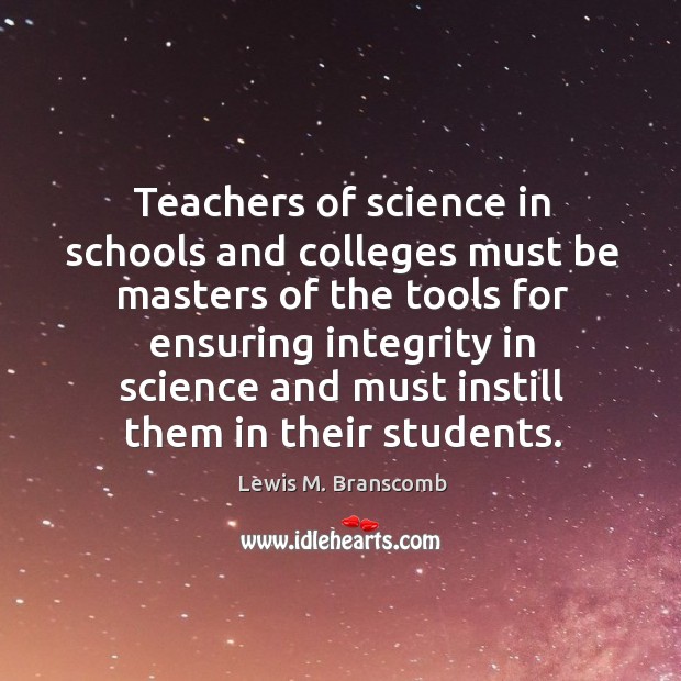 Teachers of science in schools and colleges must be masters of the Image