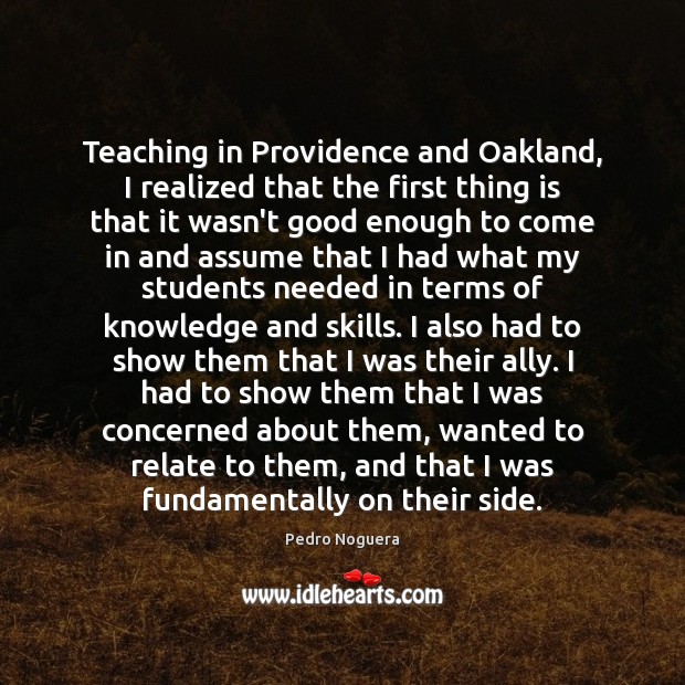 Teaching in Providence and Oakland, I realized that the first thing is Image