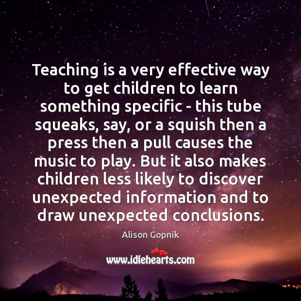 Teaching is a very effective way to get children to learn something Teaching Quotes Image