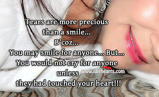 Tears are more precious than a smile. Sad Quotes Image