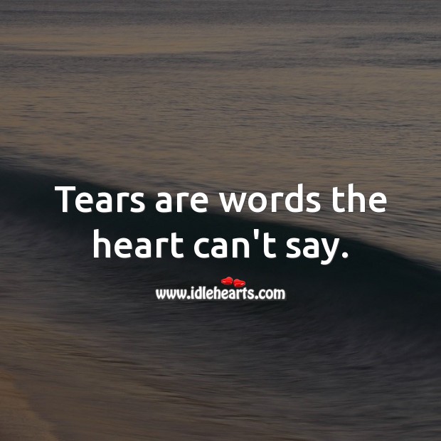 Tears are words of heart Sad Messages Image