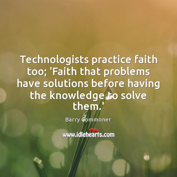 Technologists practice faith too; ‘Faith that problems have solutions before having the Image
