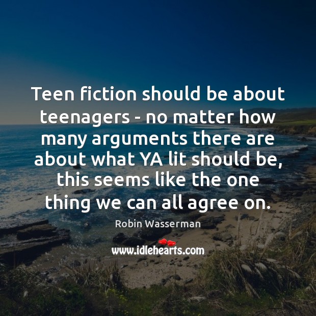 Teen fiction should be about teenagers – no matter how many arguments Image