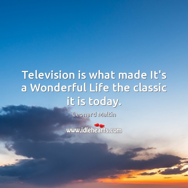 Television is what made It’s a Wonderful Life the classic it is today. Television Quotes Image