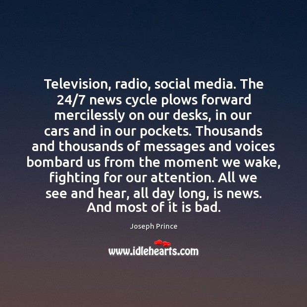 Television, radio, social media. The 24/7 news cycle plows forward mercilessly on our Social Media Quotes Image