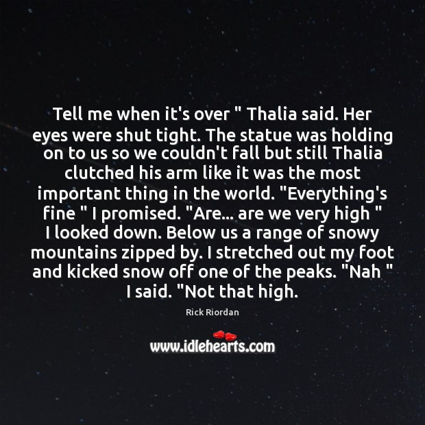 Tell me when it’s over ” Thalia said. Her eyes were shut tight. Image