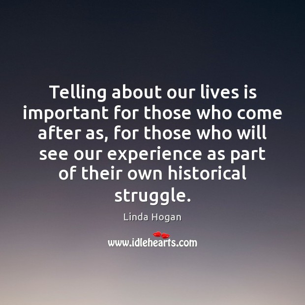 Telling about our lives is important for those who come after as, Image