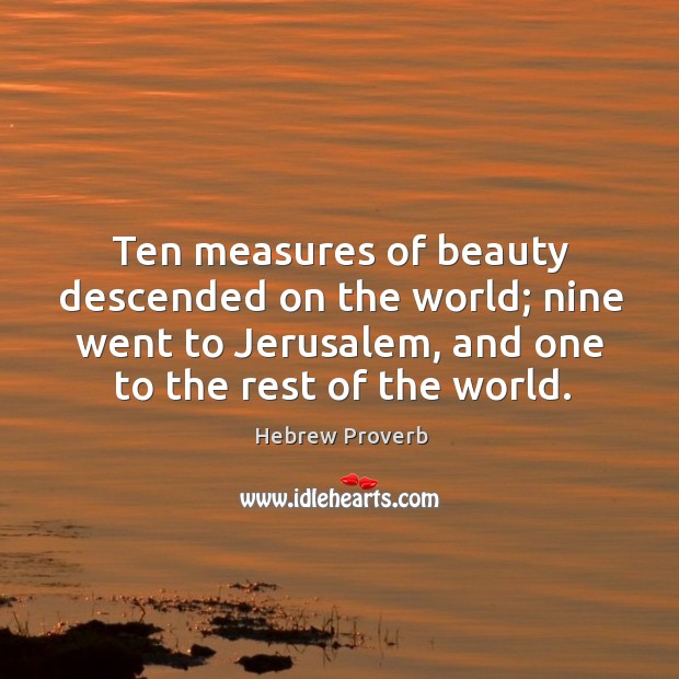 Ten measures of beauty descended on the world Hebrew Proverbs Image