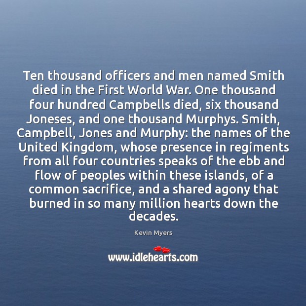 Ten thousand officers and men named Smith died in the First World 