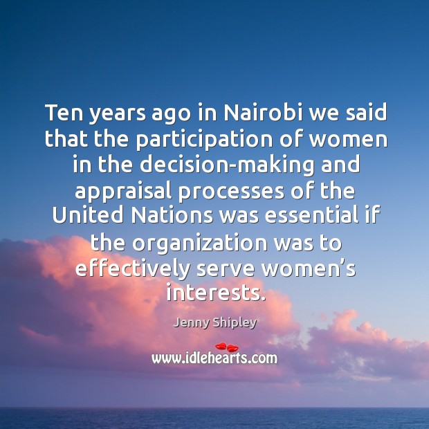 Ten years ago in nairobi we said that the participation Jenny Shipley Picture Quote