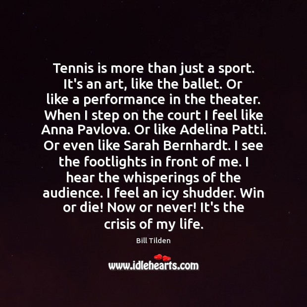 Tennis is more than just a sport. It’s an art, like the Now or Never Quotes Image