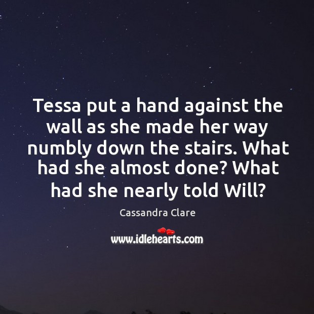 Tessa put a hand against the wall as she made her way Image