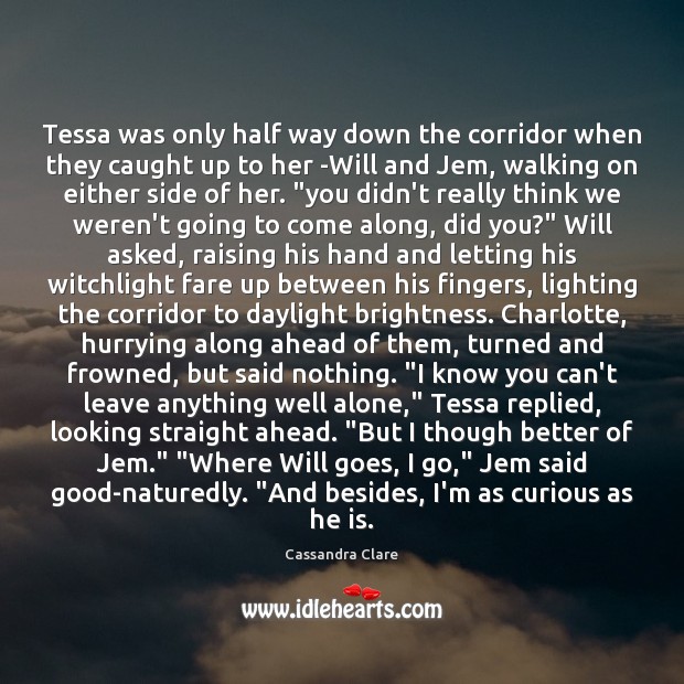 Tessa was only half way down the corridor when they caught up Image