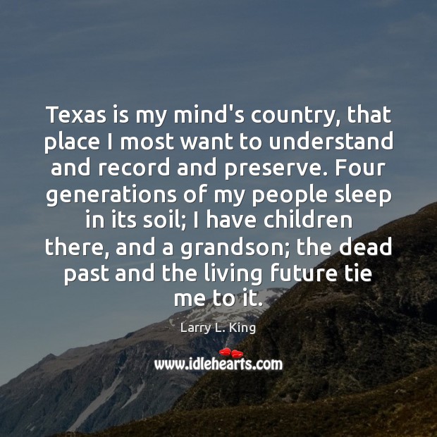 Texas is my mind’s country, that place I most want to understand Image