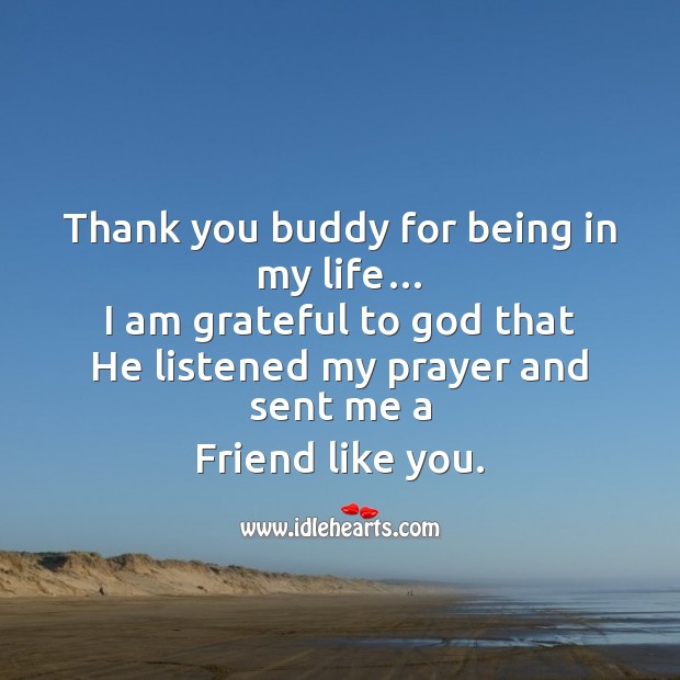 Thank you buddy for being in my life Friendship Messages Image