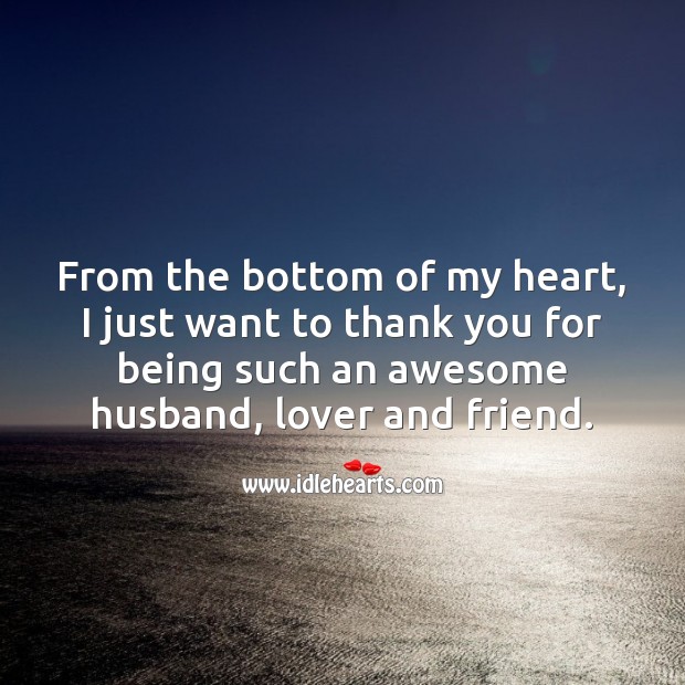 Thank you for being such an awesome husband, lover and friend. Heart Quotes Image