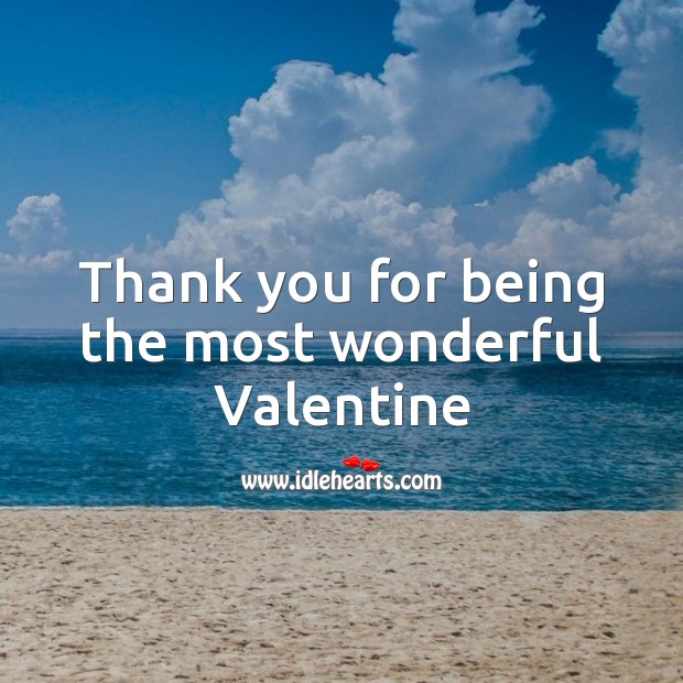 Thank you for being the most wonderful valentine Valentine’s Day Messages Image