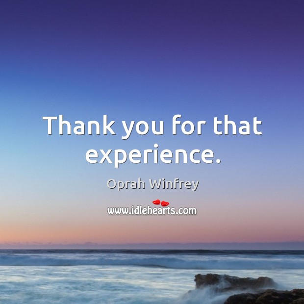Thank you for that experience. Image