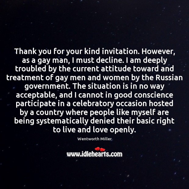 Thank you for your kind invitation. However, as a gay man, I Thank You Quotes Image