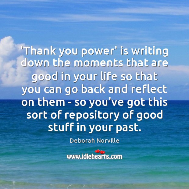 ‘Thank you power’ is writing down the moments that are good in Image
